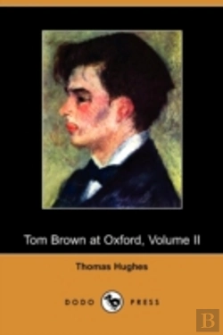 Bertrand.pt - Tom Brown At Oxford, Volume Ii (Dodo Pre