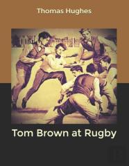 Tom Brown At Rugby