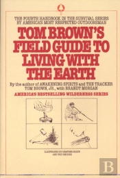 Tom Brown'S Field Guide To Living With The Earth