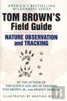 Tom Brown'S Field Guide To Nature Observation And Tracking