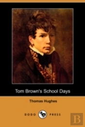 Tom Brown'S School Days (Dodo Press)