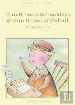 Tom Brown'S Schooldays & Tom Brown At Oxford
