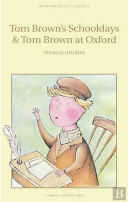 Bertrand.pt - Tom Brown'S Schooldays & Tom Brown At Oxford