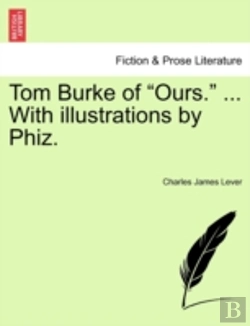 Bertrand.pt - Tom Burke Of  Ours.  ... With Illustrati