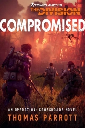 Tom Clancy'S The Division: Compromised