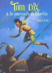 Tom Cox A La Poursuite De Merlin