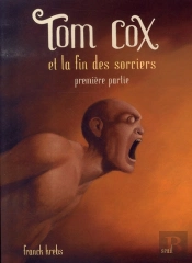Tom Cox Et La Fin Sorciers T.7 Volume 1