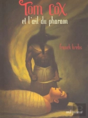 Tom Cox Et L'Oeil Du Pharaon