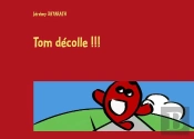 Tom Décolle !!!