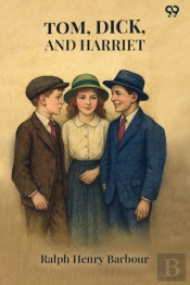 Tom, Dick, And Harriet (Edition1)