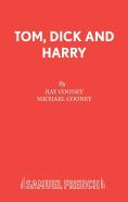 Tom, Dick And Harry