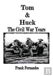 Tom & Huck: The Civil War Years