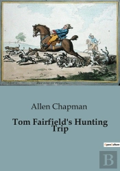 Tom Fairfield S Hunting Trip