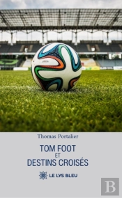 Tom Foot Et Destins Croises