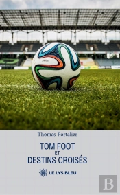 Tom Foot Et Destins Croisés