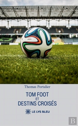 Bertrand.pt - Tom Foot Et Destins Croisés