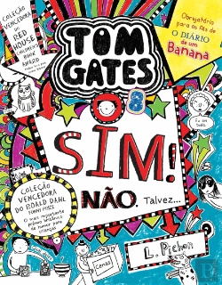 Bertrand.pt - Tom Gates 8: Sim! Não. Talvez…