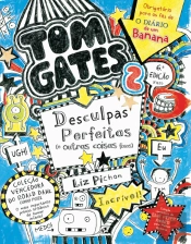 Tom Gates: Desculpas Perfeitas (e Outras Coisas Fixes)