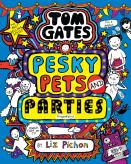 Tom Gates: Pesky Pets And Parties