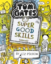 Tom Gates: Super Good Skills (Almost...)