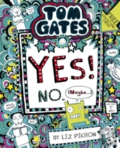 Tom Gates: Tom Gates:Yes! No. (Maybe...)