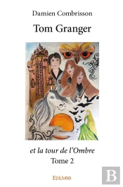 Tom Granger Et La Tour De L'Ombre Tome 2