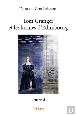 Bertrand.pt - Tom Granger Et Les Larmes D'Édimbourg - Tome 4