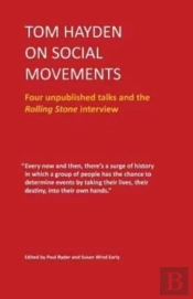 Tom Hayden On Social Movements: Four Unp