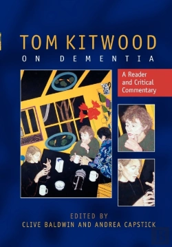 Bertrand.pt - Tom Kitwood On Dementia: A Reader And Critical Commentary