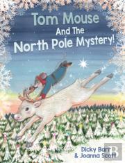 Tom Mouse And The North Pole Mystery!