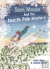 Tom Mouse And The North Pole Mystery!