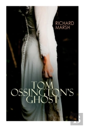 Tom Ossington'S Ghost