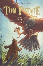Tom Patate T.2 ; Le Pays Caché D'Alba Spina