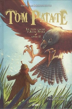 Bertrand.pt - Tom Patate T.2 ; Le Pays Caché D'Alba Spina