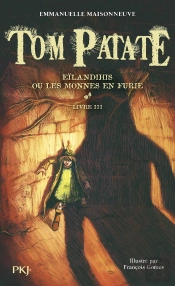 Tom Patate Tome 3 ; Eilandihis Ou Les Monnes En Furie