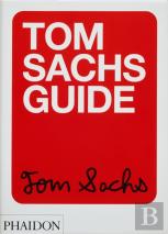 Tom Sachs Guide