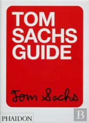 Tom Sachs Guide