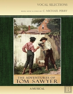 Bertrand.pt - Tom Sawyer * A Musical * Vocal Selections Music Book