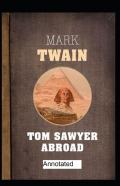 Tom Sawyer Abroad Annotated