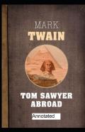Tom Sawyer Abroad Annotated