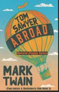 Tom Sawyer Abroad By Mark Twain Illustrated (Penguin Classics)