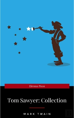 Bertrand.pt - Tom Sawyer Complete Collection - 4 Books The Adventures Of Tom Sawyer, Adventures Of Huckleberry Finn, Tom Sawyer Abroad, Tom Sawyer, Detective.