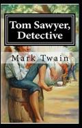 Tom Sawyer, Detective Annotated