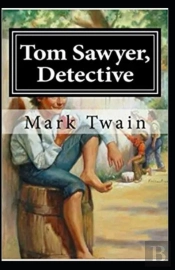 Tom Sawyer, Detective Annotated