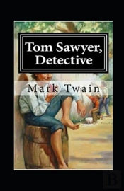 Tom Sawyer, Detective Annotated