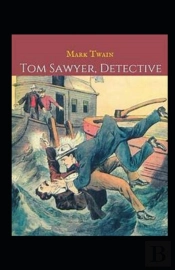 Tom Sawyer, Detective Annotated