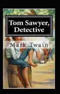 Tom Sawyer, Detective Annotated