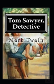 Tom Sawyer, Detective Annotated
