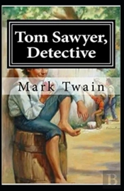 Tom Sawyer, Detective Annotated