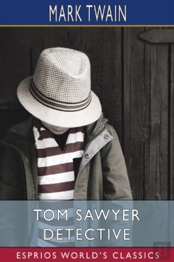 Bertrand.pt - Tom Sawyer Detective (Esprios Classics)